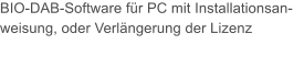 BIO-DAB-Software für PC mit Installationsan- weisung, oder Verlängerung der Lizenz